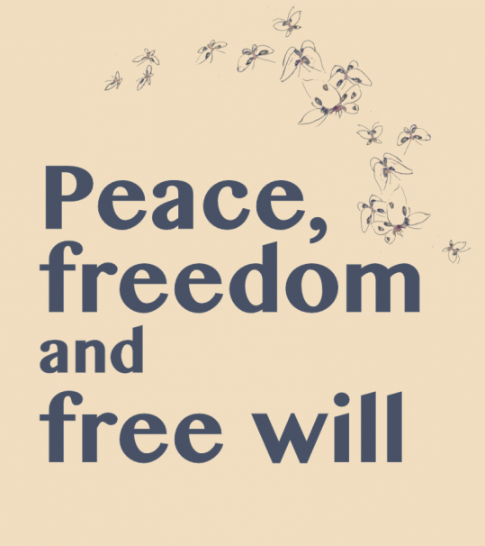 Theme: Peace, freedom and free will