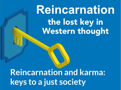 Reincarnation and karma: keys to a just society