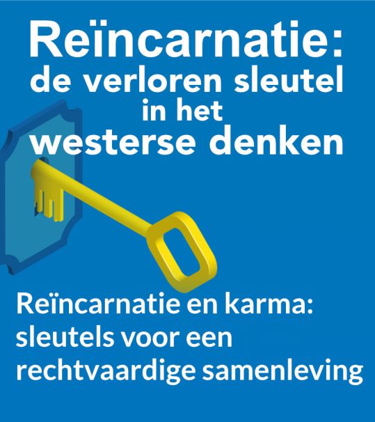 Reïncarnatie en karma: sleutels voor een rechtvaardige samenleving