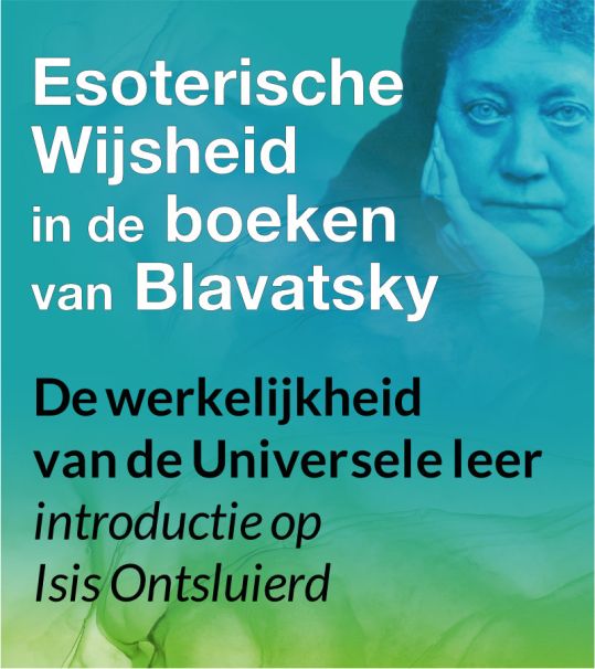 De werkelijkheid van de Universele leer - introductie op Isis Ontsluierd