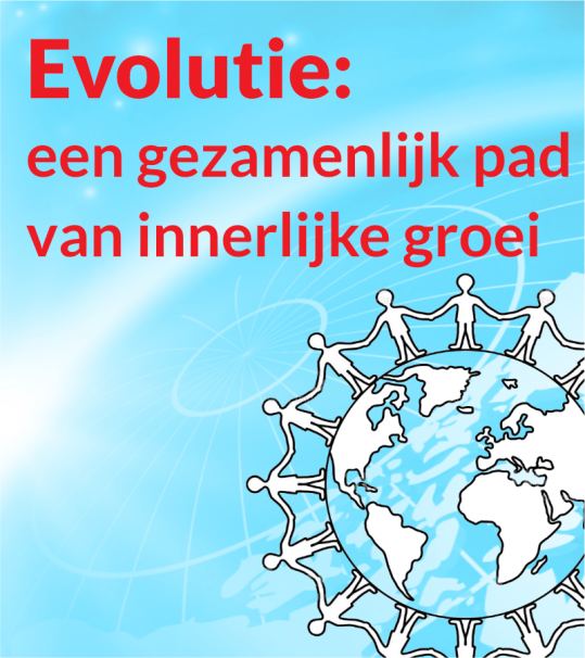 Thema: Evolutie: één gezamenlijk pad van innerlijke groei